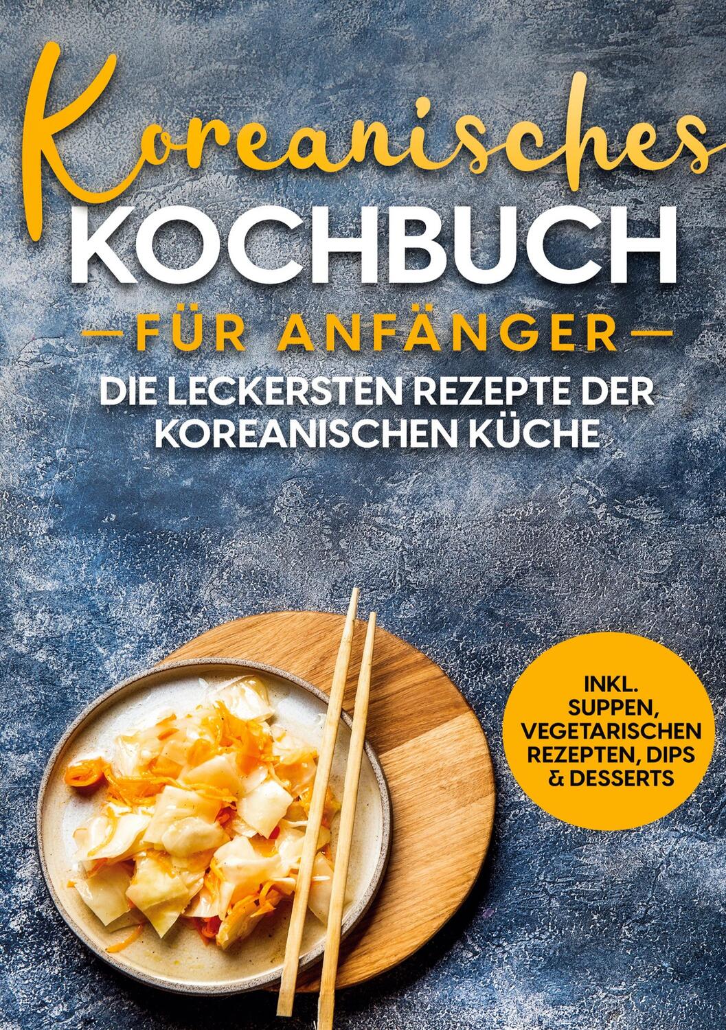 Cover: 9783755717393 | Koreanisches Kochbuch für Anfänger: Die leckersten Rezepte der...