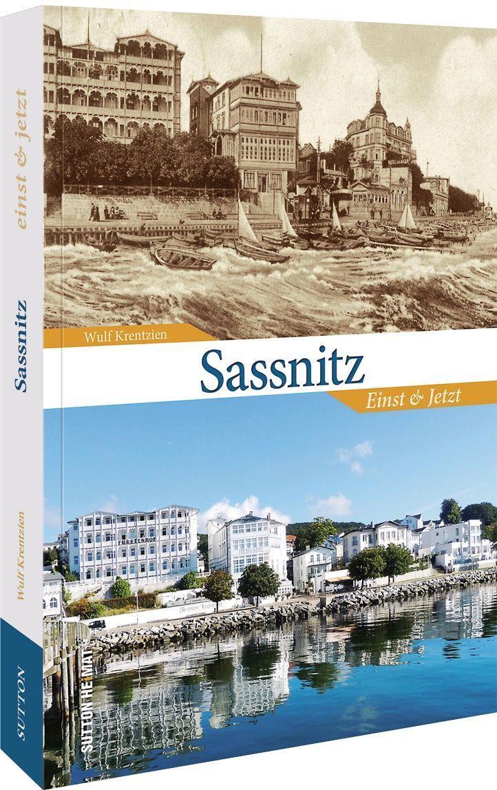 Cover: 9783963034572 | Sassnitz | Einst und Jetzt | Wulf Krentzien | Taschenbuch | Deutsch