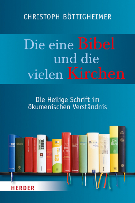 Cover: 9783451341663 | Die eine Bibel und die vielen Kirchen | Christoph Böttigheimer | Buch