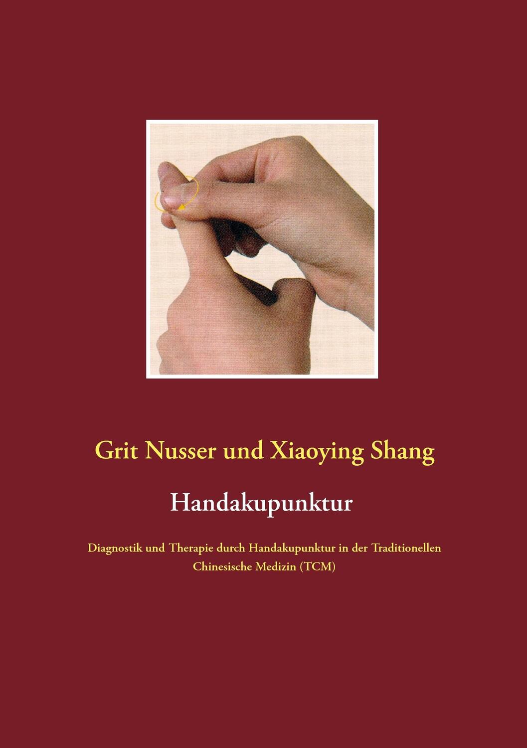Cover: 9783739209814 | Handakupunktur | Grit Nusser (u. a.) | Taschenbuch | Books on Demand