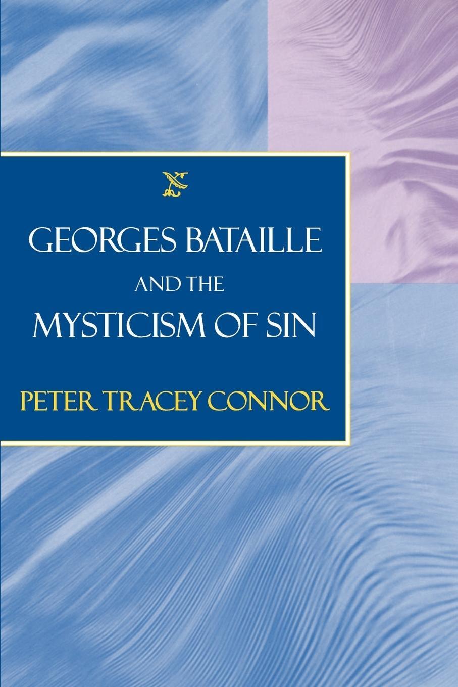 Cover: 9780801877353 | Georges Bataille and the Mysticism of Sin | Peter Tracey Connor | Buch