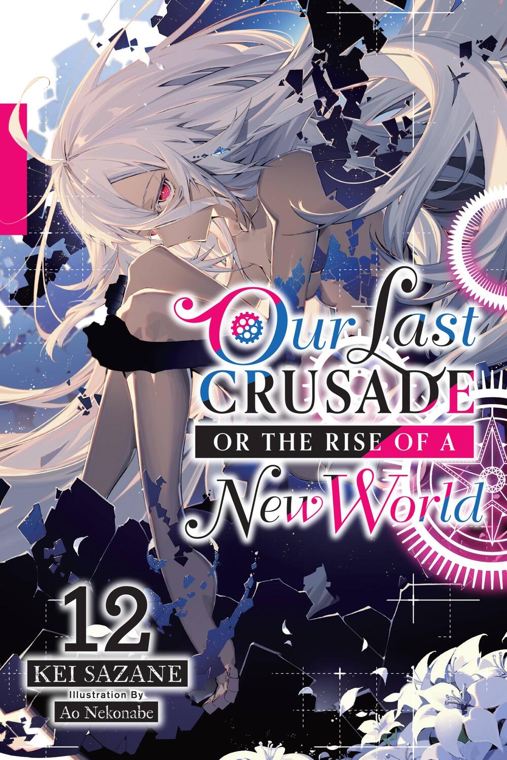 Cover: 9781975350260 | Our Last Crusade or the Rise of a New World, Vol. 12 (Light Novel)