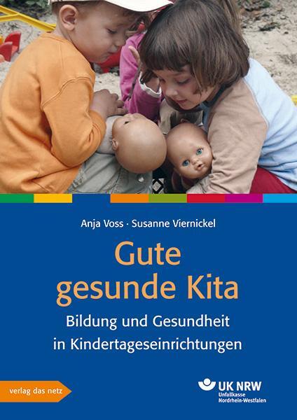Cover: 9783868921205 | Gute gesunde Kita | Bildung und Gesundheit in Kindertageseinrichtungen