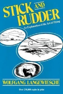 Cover: 9780070362406 | Stick and Rudder: An Explanation of the Art of Flying | Langewiesche