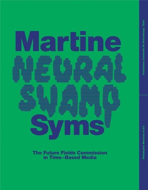 Cover: 9780876332979 | Martine Syms: Neural Swamp | Irene Calderoni (u. a.) | Taschenbuch