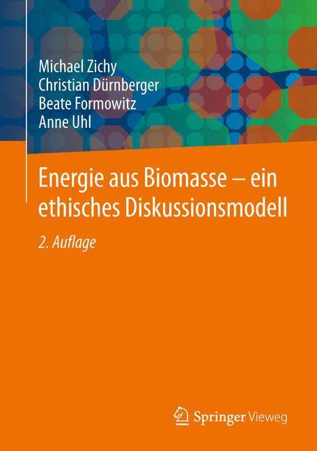 Cover: 9783658052195 | Energie aus Biomasse - ein ethisches Diskussionsmodell | Zichy (u. a.)
