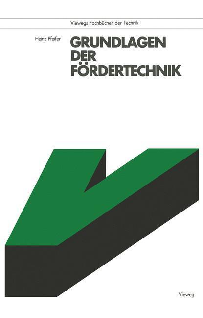 Cover: 9783528440619 | Grundlagen der Fördertechnik | Heinz Pfeifer | Taschenbuch | Paperback