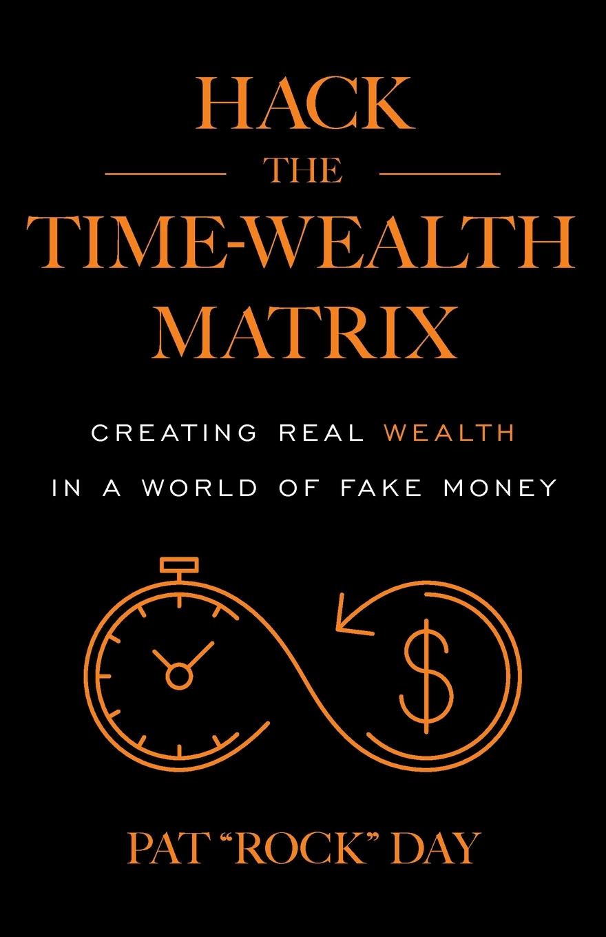 Cover: 9781544545813 | Hack the Time Wealth Matrix | Pat "Rock" Day | Taschenbuch | Englisch