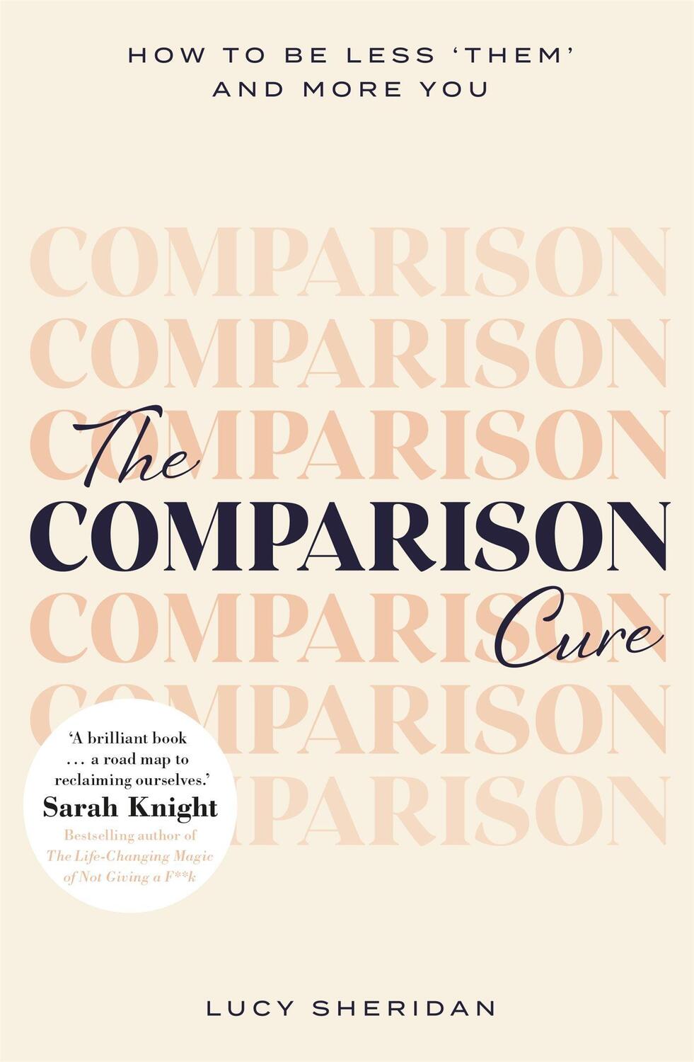 Cover: 9781409191223 | The Comparison Cure | How to be less 'them' and more you | Sheridan