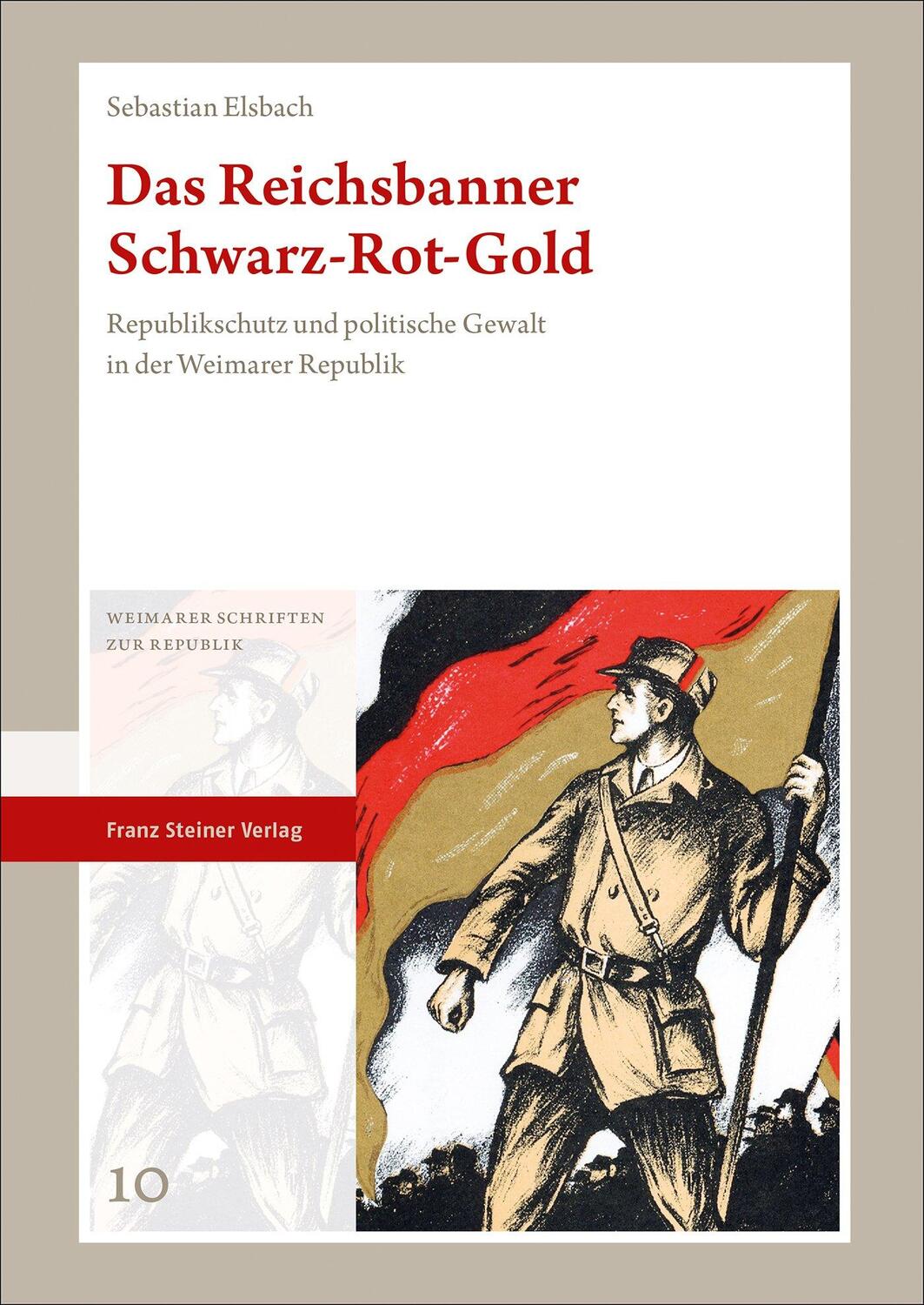 Cover: 9783515124676 | Das Reichsbanner Schwarz-Rot-Gold | Sebastian Elsbach | Buch | Deutsch