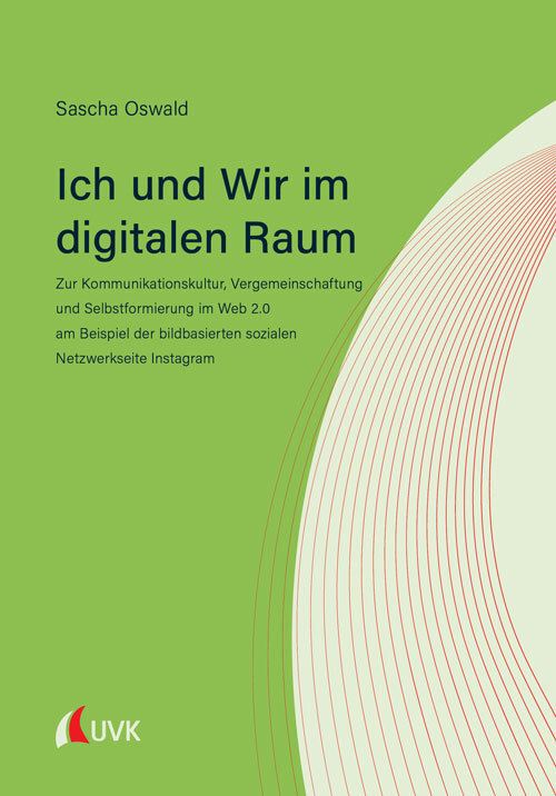 Cover: 9783739830506 | Ich und Wir im digitalen Raum | Sascha Oswald | Taschenbuch | 606 S.