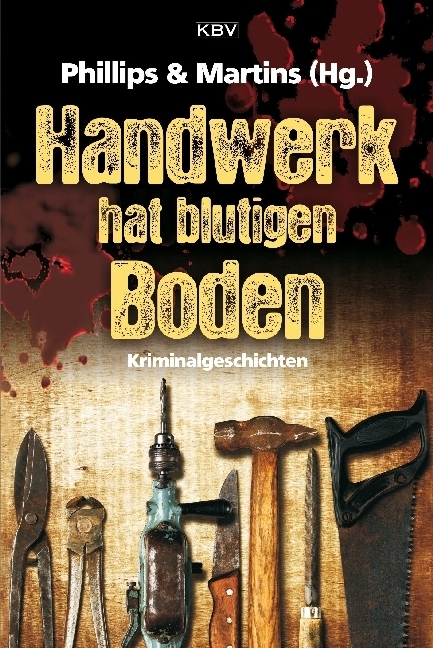 Cover: 9783954413249 | Handwerk hat blutigen Boden | Kriminalgeschichten | Wehner (u. a.)