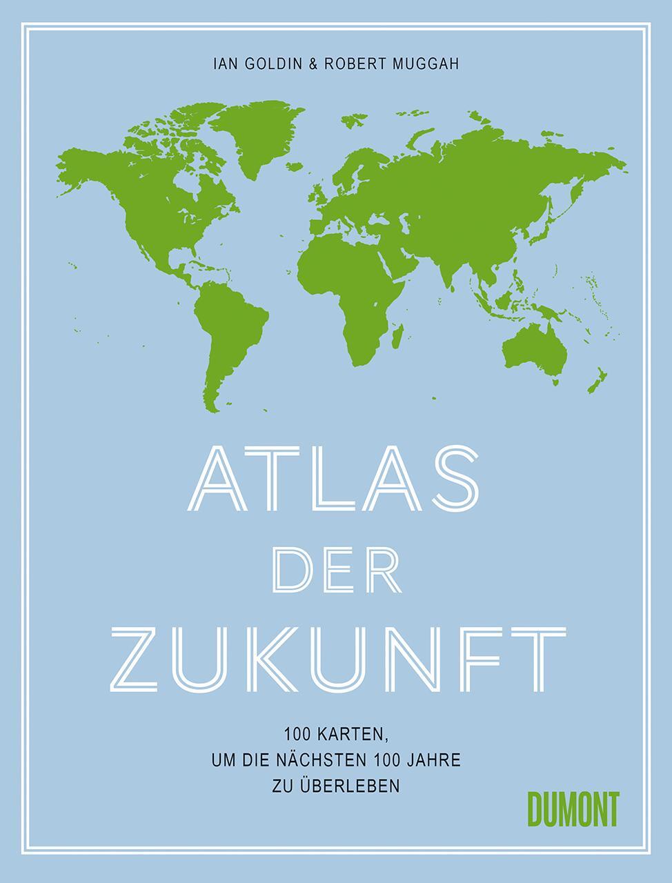 Cover: 9783832199999 | Atlas der Zukunft | 100 Karten, um die nächsten 100 Jahre zu überleben