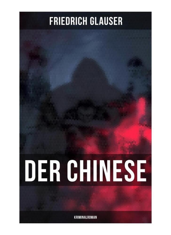 Cover: 9788027259557 | Der Chinese: Kriminalroman | Friedrich Glauser | Taschenbuch | 92 S.