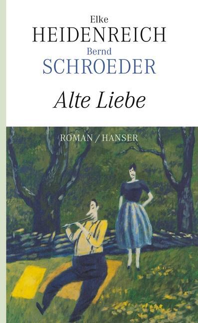 Alte Liebe - Heidenreich, Elke