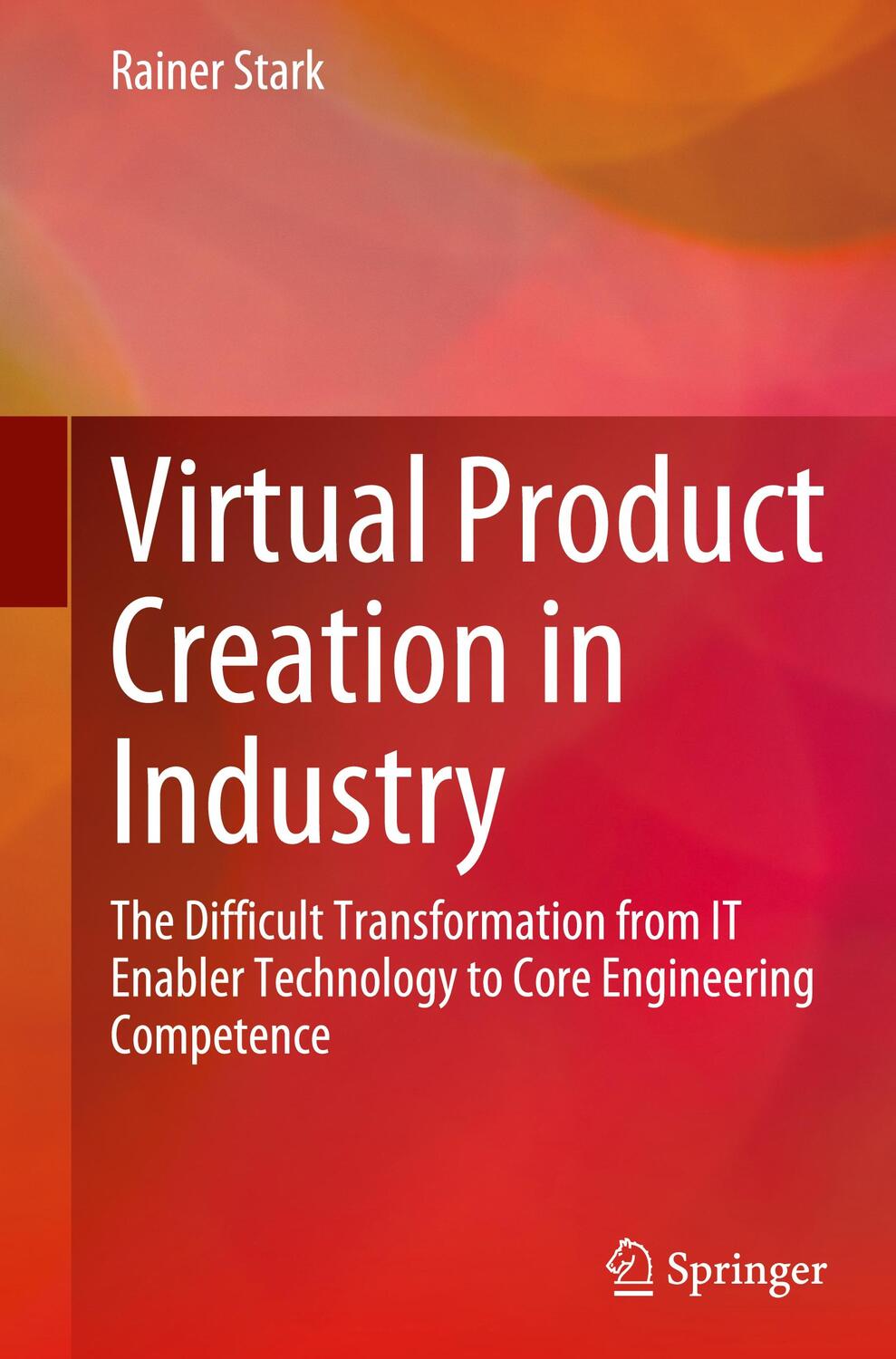 Cover: 9783662642993 | Virtual Product Creation in Industry | Rainer Stark | Buch | Englisch