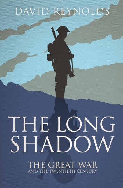 Cover: 9780857206374 | The Long Shadow | The Great War and the Twentieth Century | Reynolds