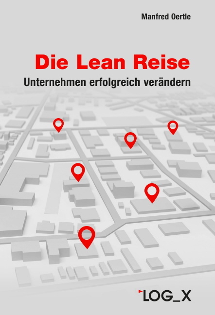 Cover: 9783932298608 | Die Lean Reise | Unternehmen erfolgreich verändern | Manfred Oertle
