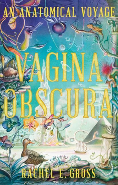 Cover: 9781324006312 | Vagina Obscura | An Anatomical Voyage | Rachel E. Gross | Buch | 2022