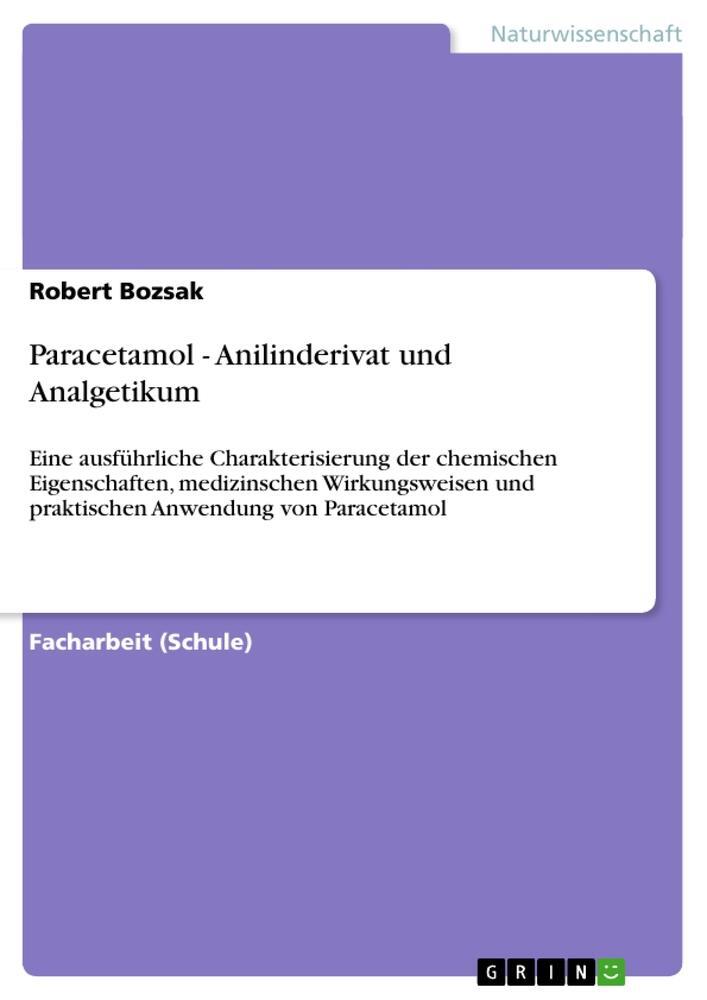 Cover: 9783640800377 | Paracetamol - Anilinderivat und Analgetikum | Robert Bozsak | Buch