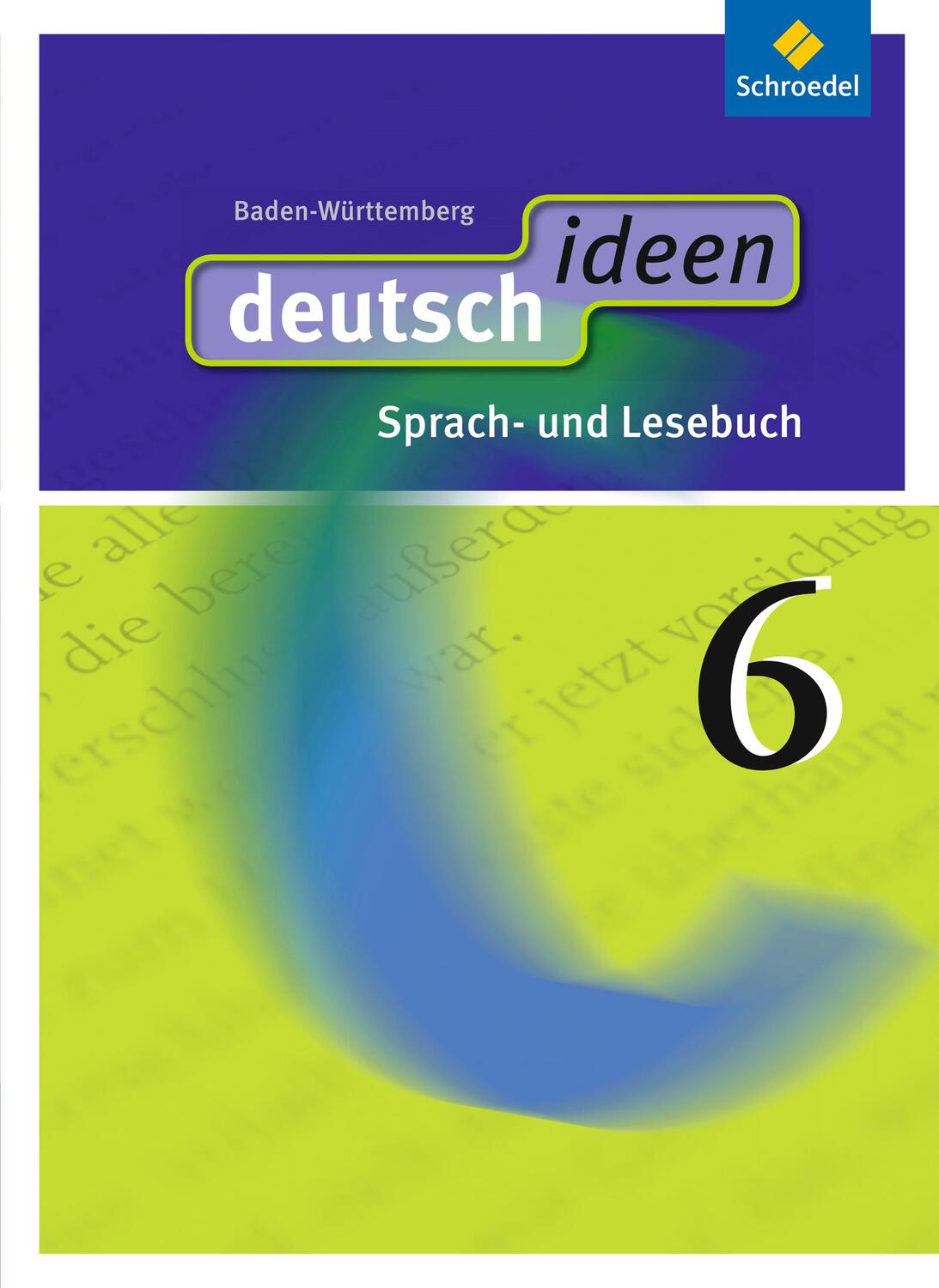 Cover: 9783507476158 | deutsch ideen 6. Schulbuch. Baden-Württemberg | Böhm | Buch | 303 S.