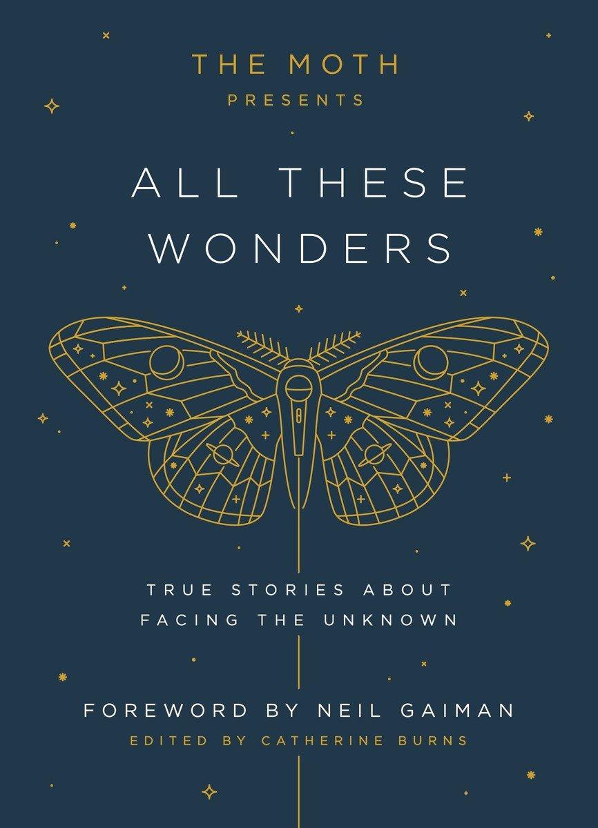 Cover: 9781101904404 | The Moth Presents: All These Wonders | Catherine Burns | Buch | 2017