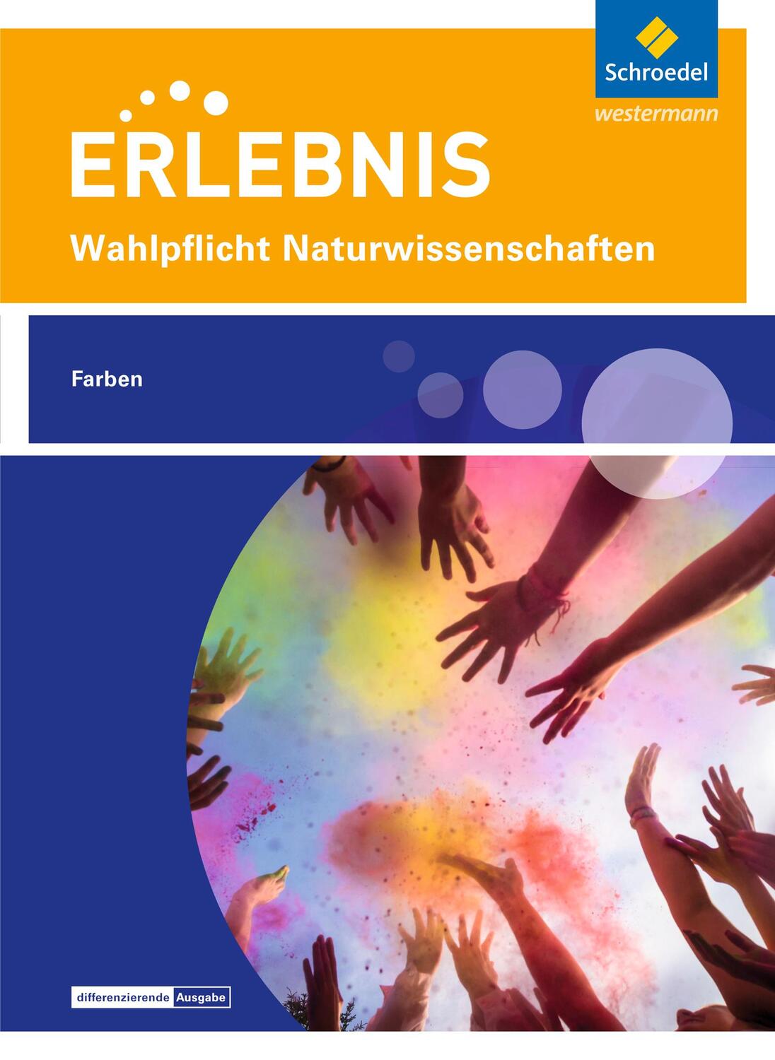 Cover: 9783507700710 | Erlebnis Naturwissenschaften. Wahlpflichtfach: Themenheft Farben....