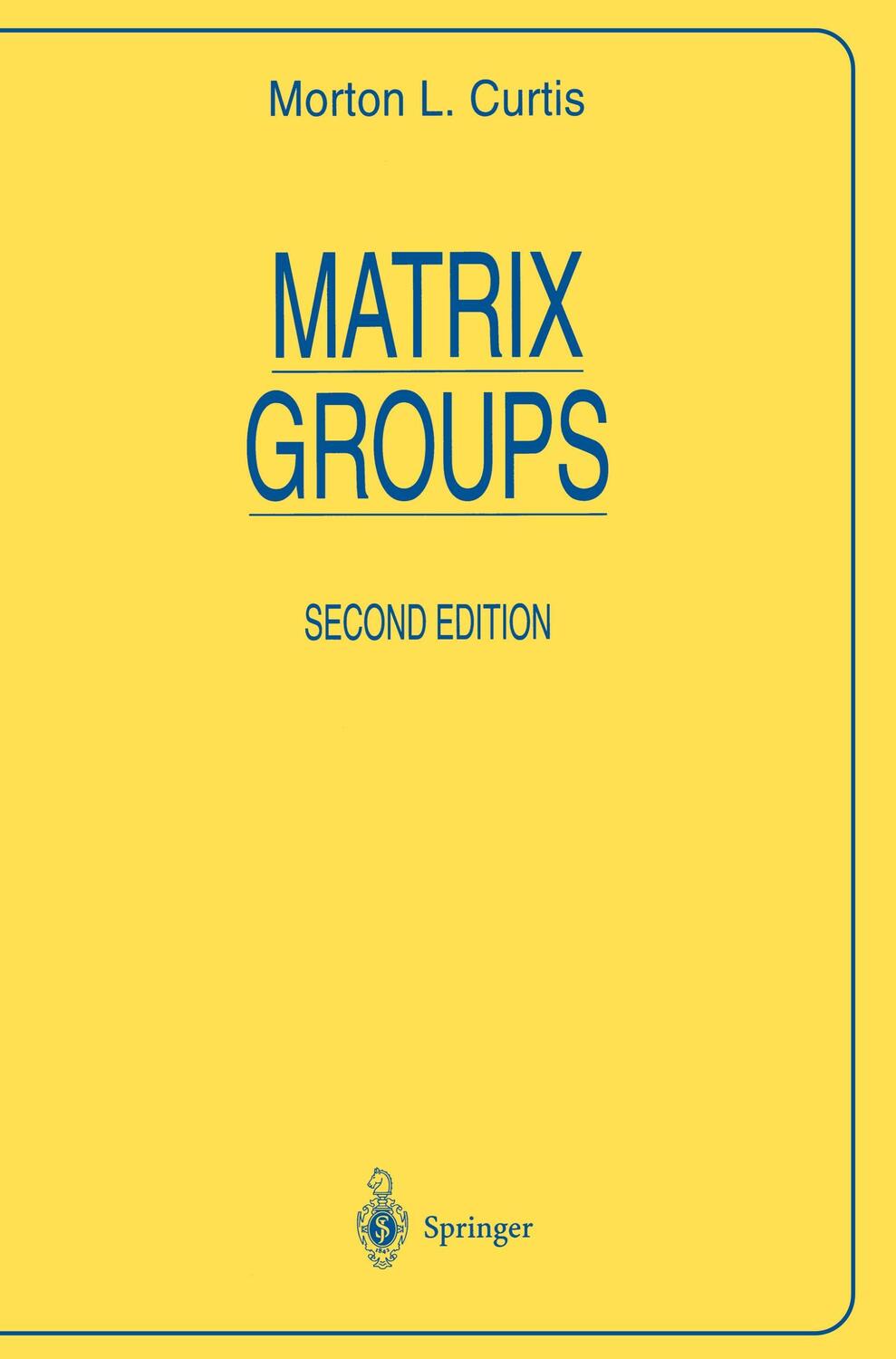 Cover: 9780387960746 | Matrix Groups | M. L. Curtis | Taschenbuch | Universitext | Paperback