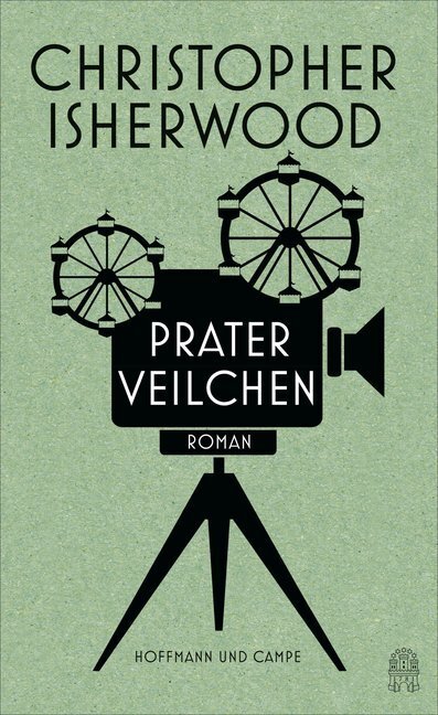 Cover: 9783455405316 | Praterveilchen | Roman | Christopher Isherwood | Buch | Deutsch | 2015