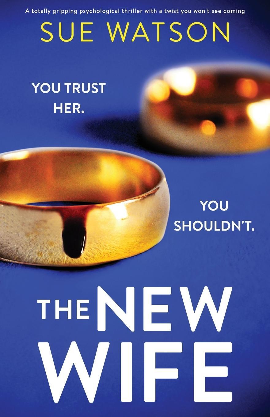 Cover: 9781800192829 | The New Wife | Sue Watson | Taschenbuch | Paperback | Englisch | 2021