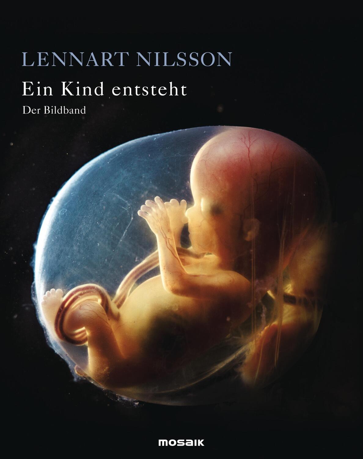 Cover: 9783442391844 | Ein Kind entsteht - Der Bildband | Lennart Nilsson (u. a.) | Buch