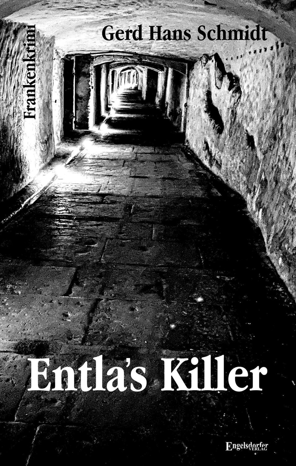 Cover: 9783969404621 | Entla's Killer | Frankenkrimi | Gerd Hans Schmidt | Taschenbuch | 2023