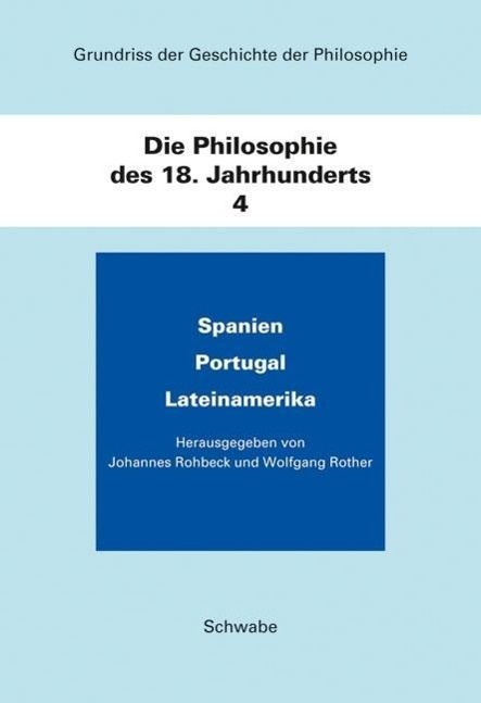 Cover: 9783796526305 | Die Philosophie des 18. Jahrhunderts. Bd.4 | Helmut Holzhey (u. a.)