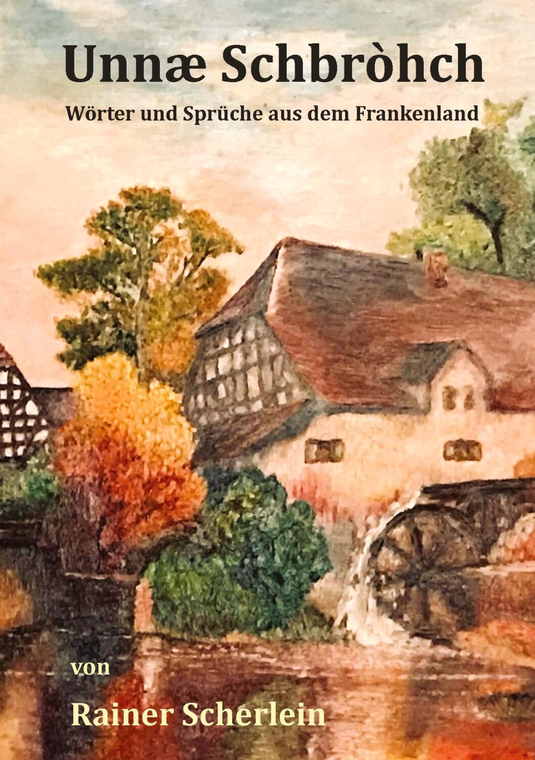 Cover: 9783347691407 | Unnæ Schbrohch Franken,fränkische Wörter,fränkische Sprüche,heitere...