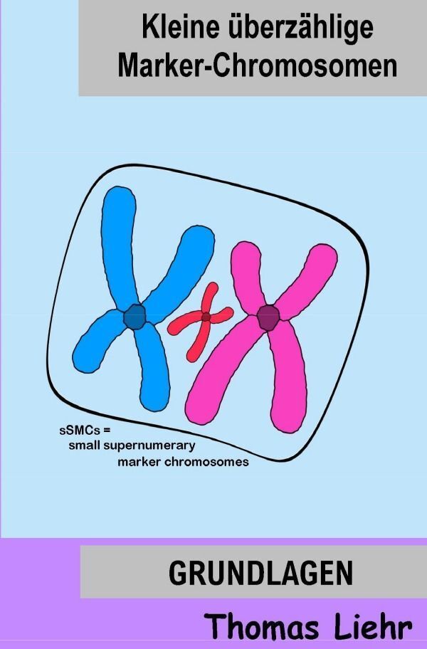 Cover: 9783758451669 | Kleine überzählige Marker-Chromosomen | Grundlagen | Dr. Thomas Liehr