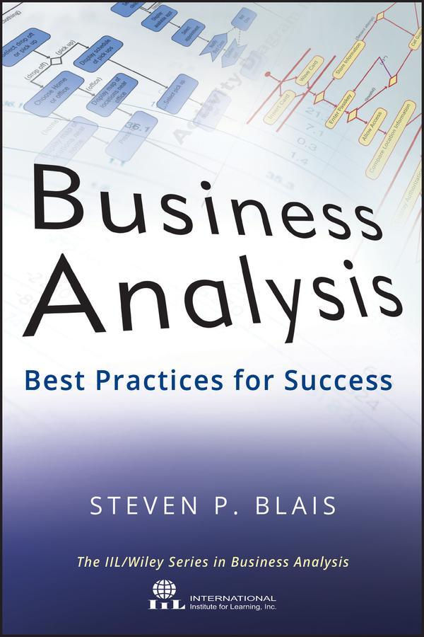 Cover: 9781118076002 | Business Analysis | Best Practices for Success | Steven P Blais | Buch