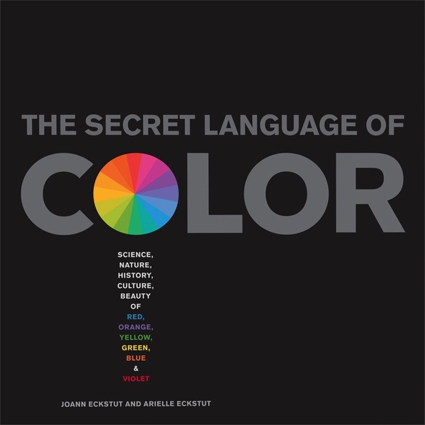 Cover: 9781579129491 | The Secret Language Of Color | Arielle Eckstut (u. a.) | Buch | 2013