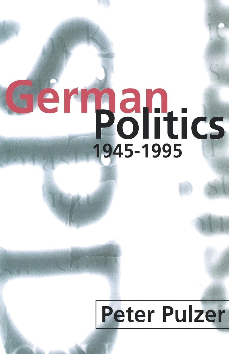 Cover: 9780198781110 | German Politics 1945-1995 | Peter Pulzer | Taschenbuch | Paperback