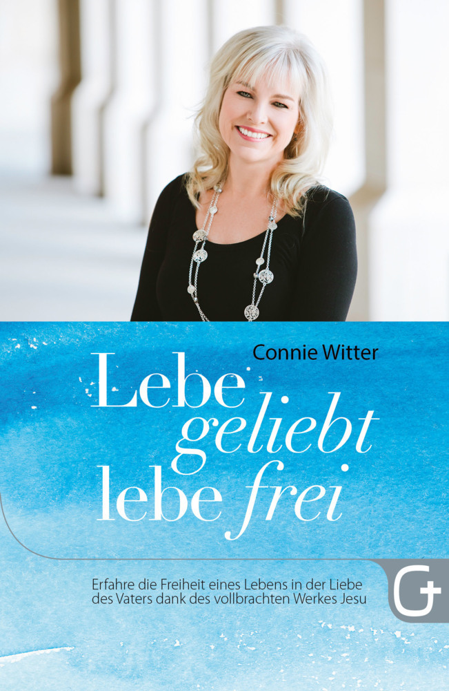 Cover: 9783959330800 | Lebe geliebt, lebe frei | Connie Witter | Taschenbuch | 238 S. | 2018
