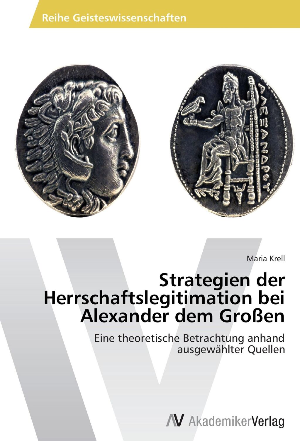 Cover: 9783639479676 | Strategien der Herrschaftslegitimation bei Alexander dem Großen | Buch