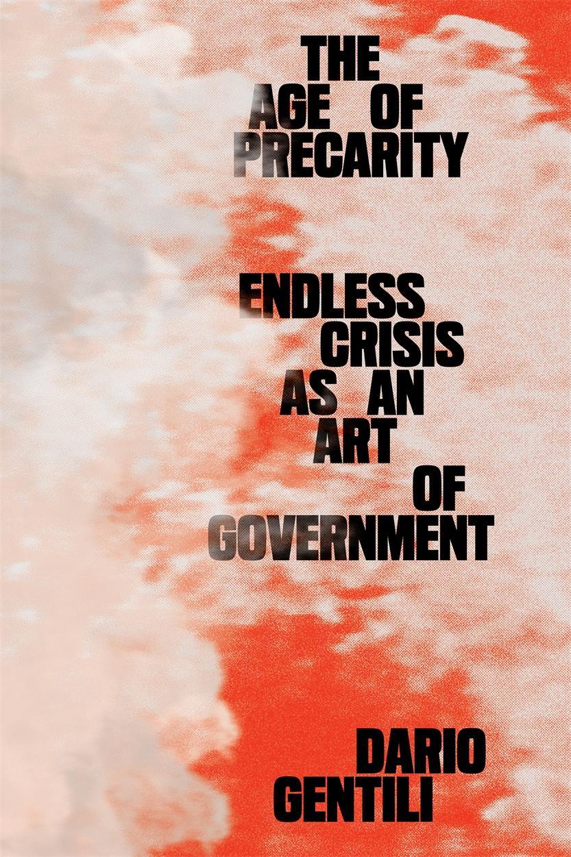 Cover: 9781788733809 | The Age of Precarity | Endless Crisis as an Art of Government | Buch