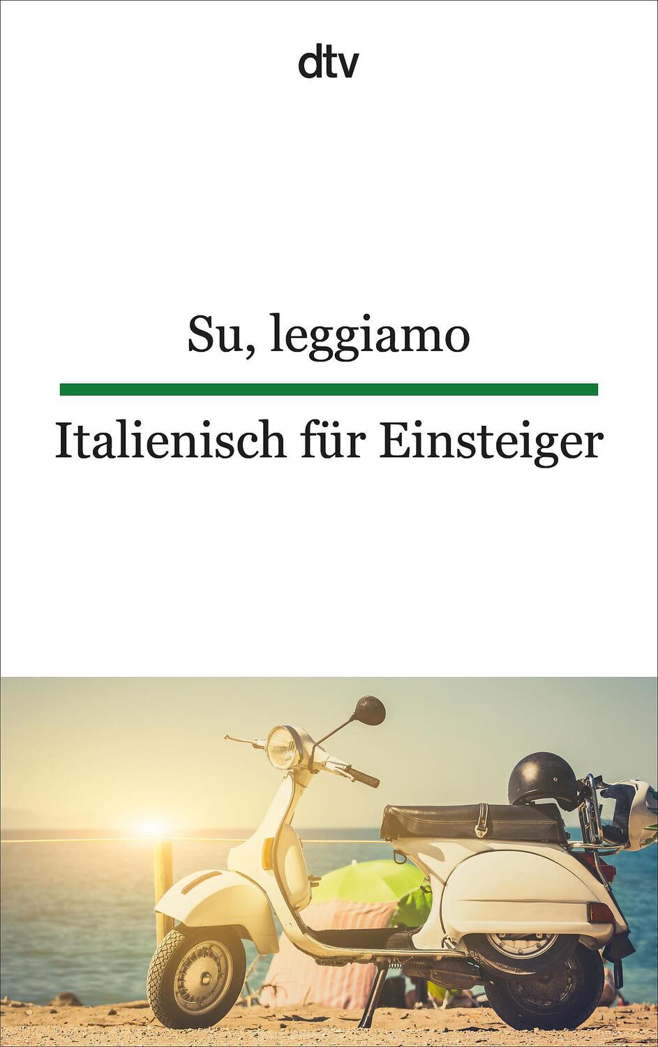 Cover: 9783423095365 | Su, leggiamo Italienisch für Einsteiger | Giuseppina Lorenz-Perfetti