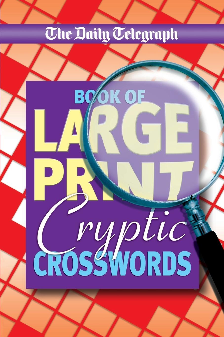 Cover: 9781509893294 | Daily Telegraph Book of Large Print Cryptic Crosswords | Limited | Pan