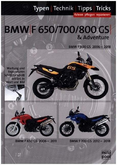 Cover: 9783948697259 | BMW F 650 GS, F 700 GS, F 800 GS, Reparaturanleitung | Jung (u. a.)