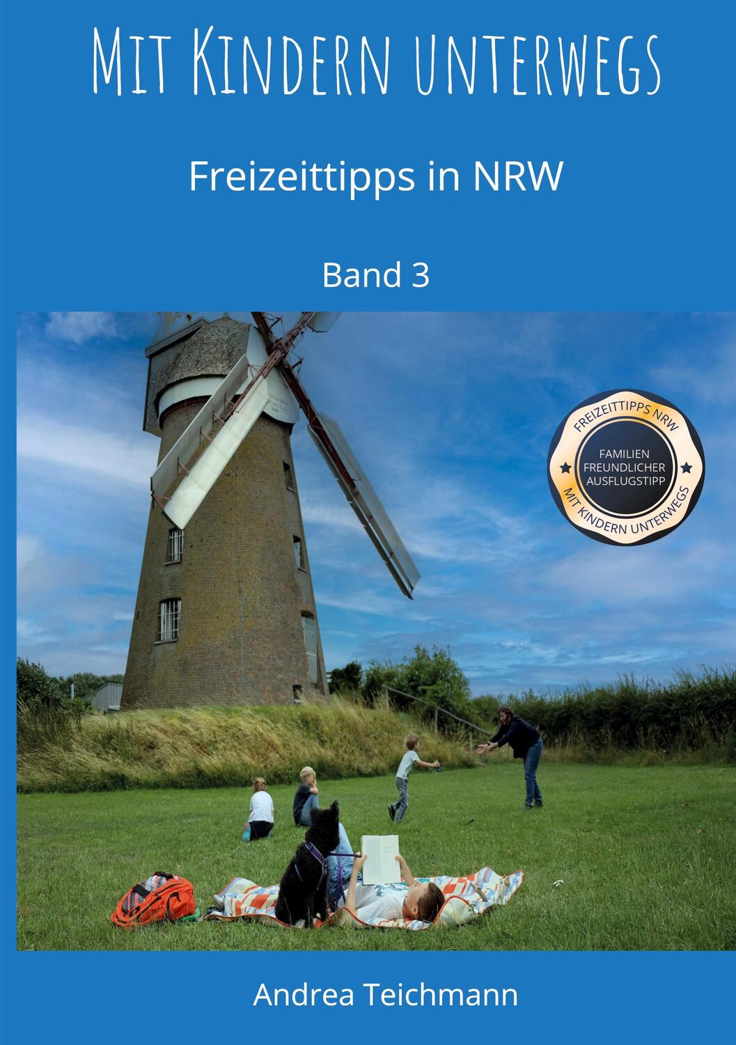 Cover: 9783757892272 | Mit Kindern unterwegs | Freizeittipps in NRW Band 3 | Andrea Teichmann