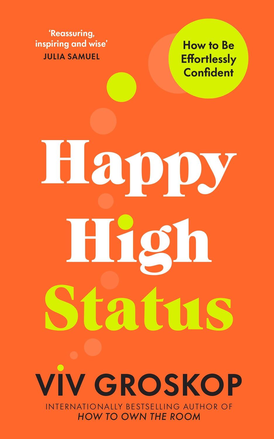 Cover: 9781911709275 | Happy High Status | How to Be Effortlessly Confident | Viv Groskop