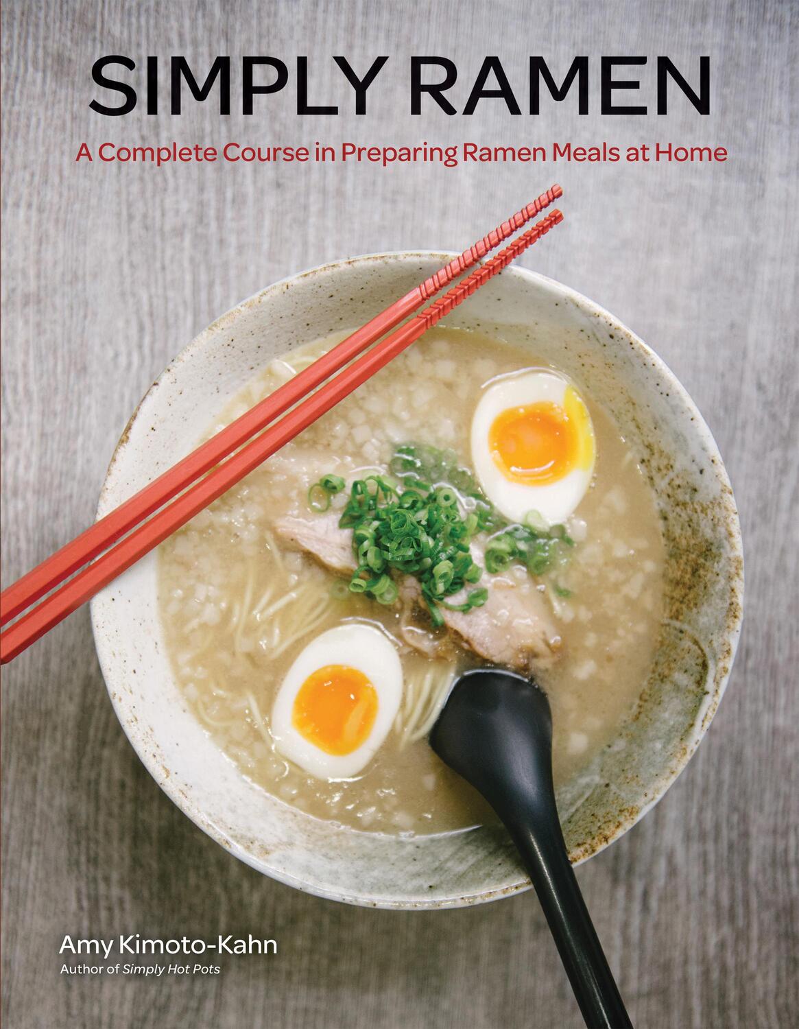 Cover: 9781631061448 | Simply Ramen | A Complete Course in Preparing Ramen Meals at Home