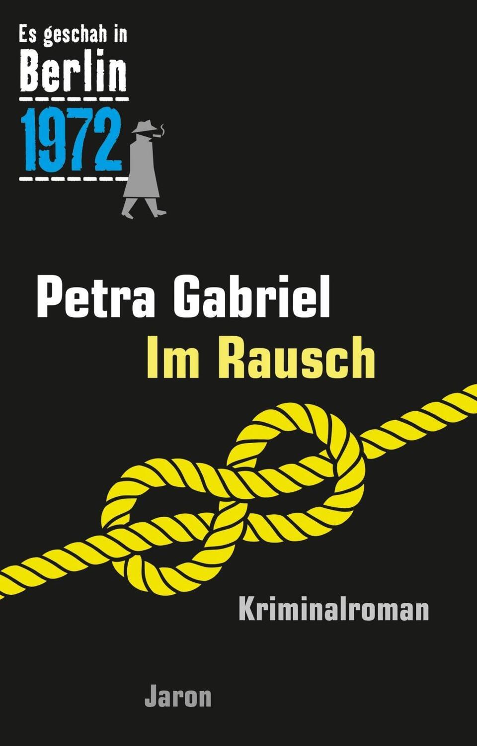Cover: 9783897738669 | Im Rausch | Ein Kappe-Krimi (Es geschah in Berlin 1972) | Gabriel