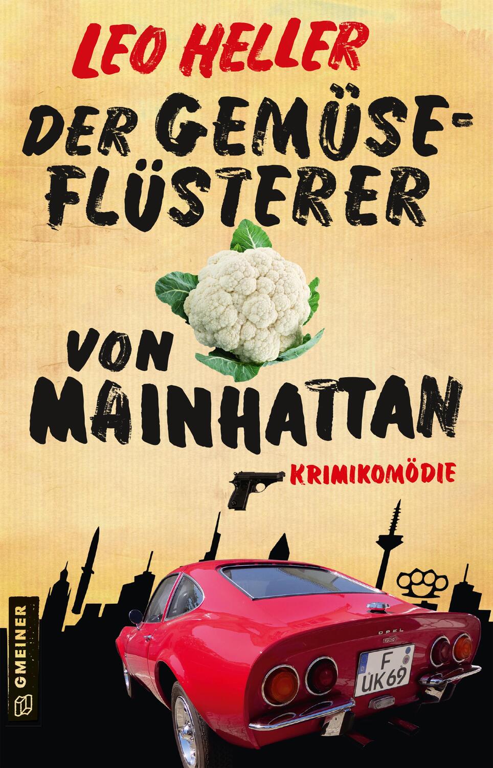 Cover: 9783839226988 | Der Gemüseflüsterer von Mainhattan | Krimikomödie | Leo Heller | Buch
