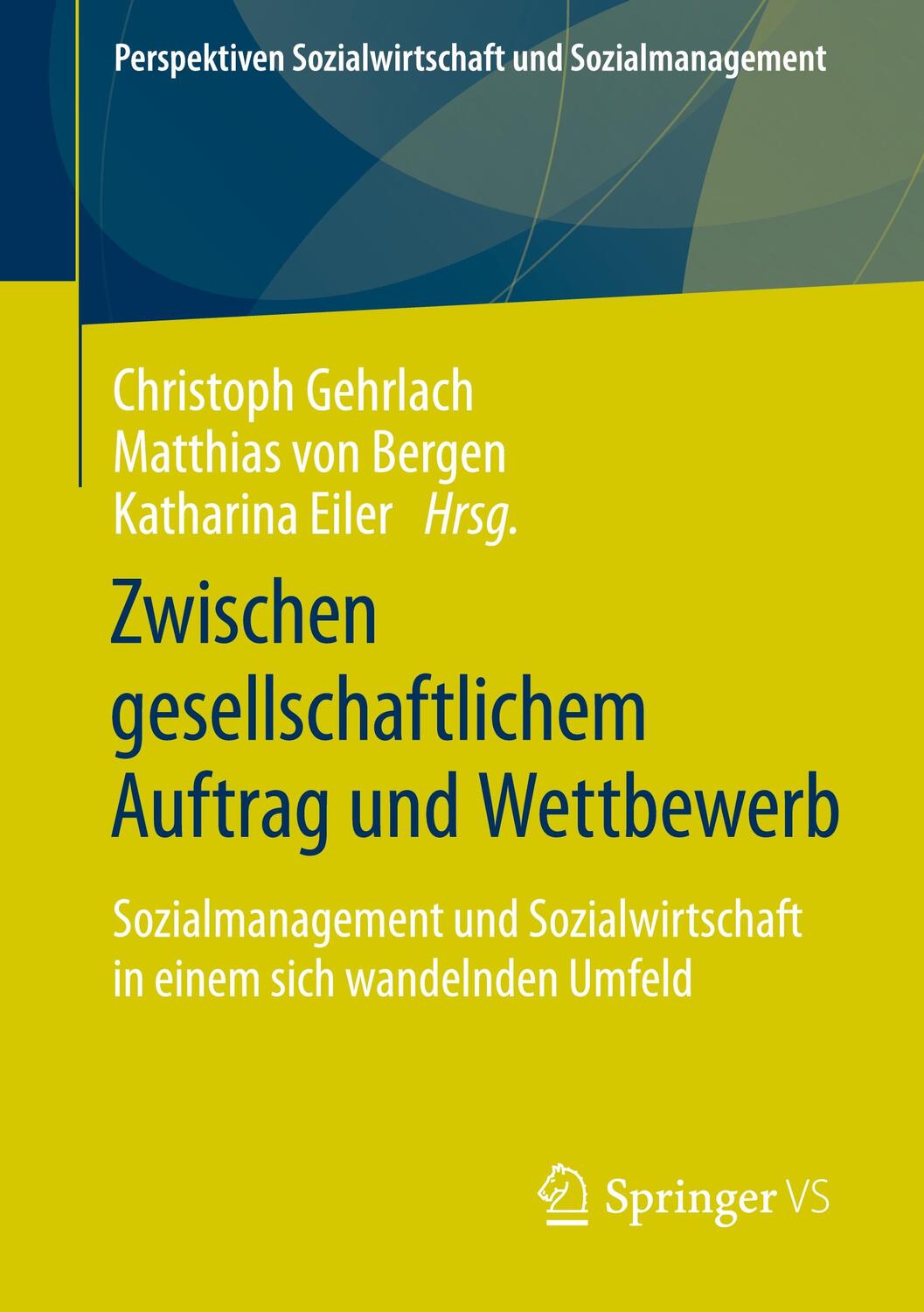 Cover: 9783658353803 | Zwischen gesellschaftlichem Auftrag und Wettbewerb | Gehrlach (u. a.)